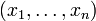 (x_1,\dots,x_n)